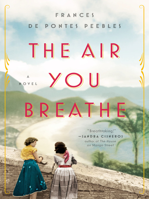 Title details for The Air You Breathe by Frances de Pontes Peebles - Wait list